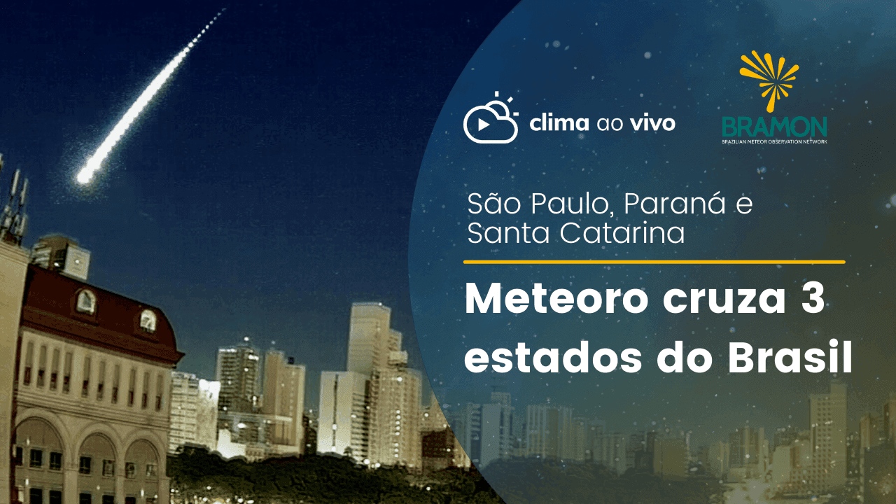 Meteoro cruza o céu de três estados brasileiros - 11/04/22