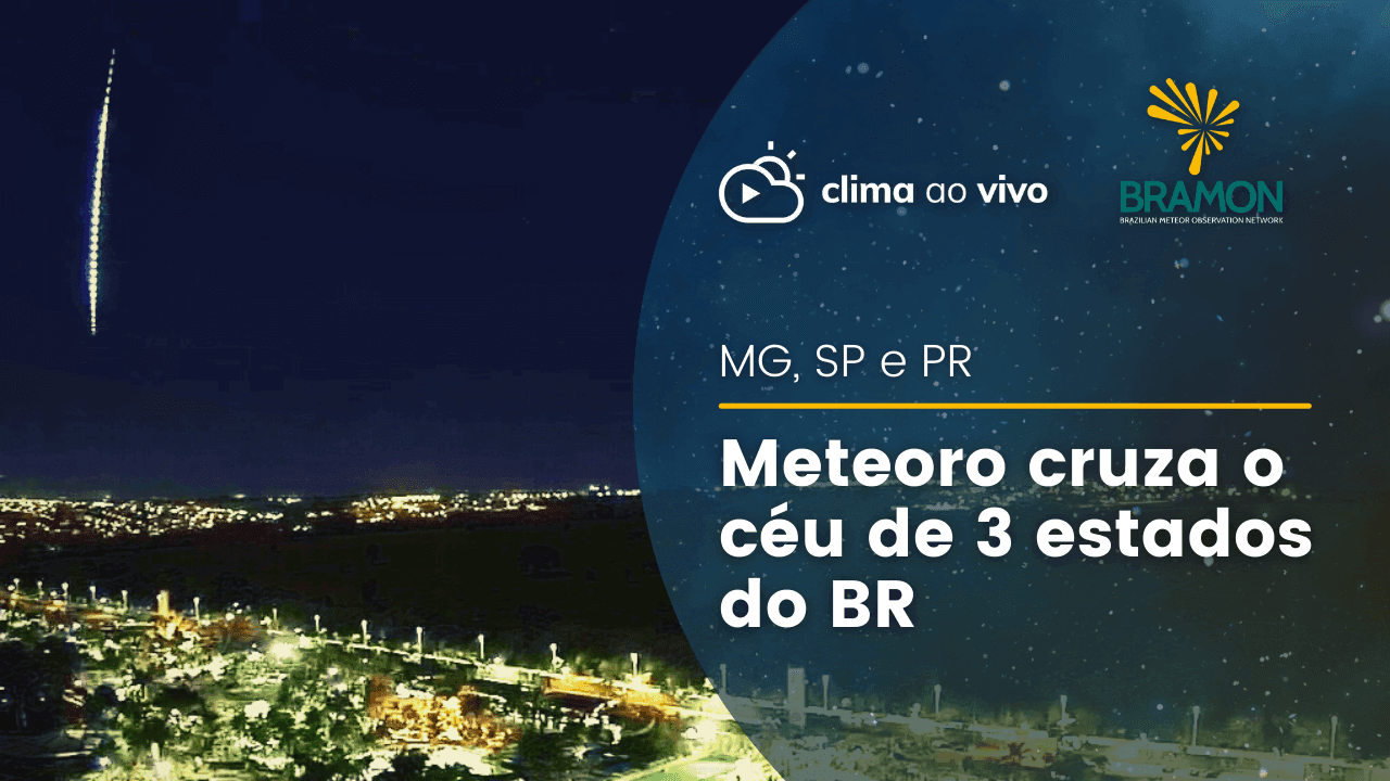 Meteoro cruza o céu de Minas Gerais, São Paulo e Paraná - 20/07/22