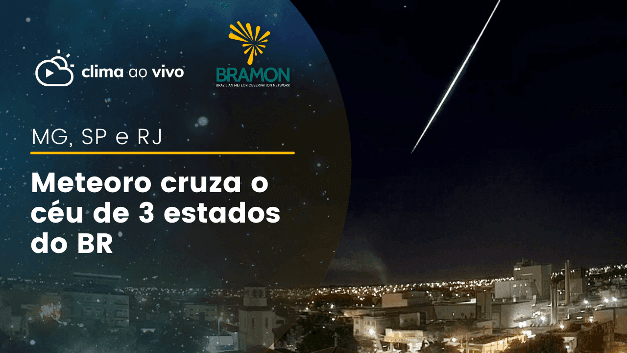 Meteoro cruza o céu de Minas Gerais, São Paulo e Rio de Janeiro - 25/07/22