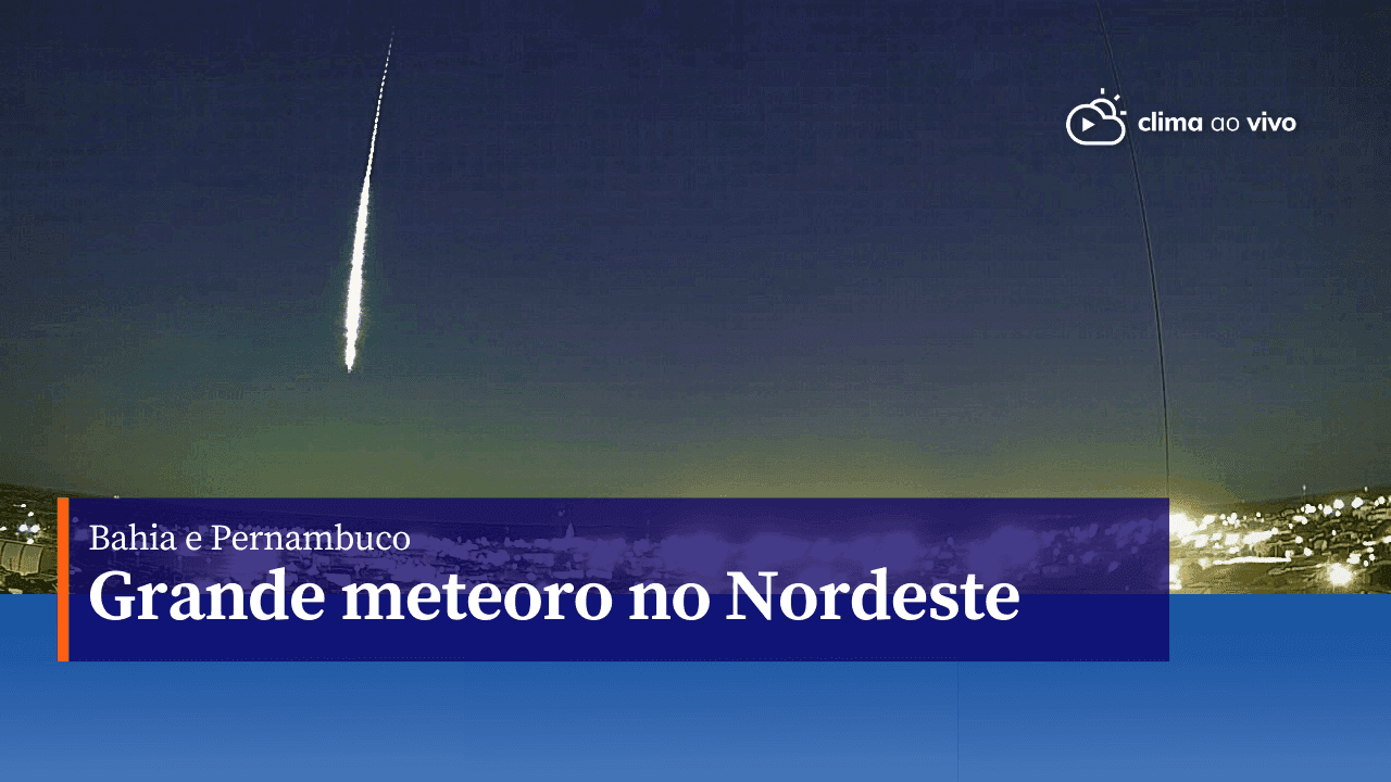 Grande meteoro cruza o céu de dois estados da Região Nordeste - 01/03/23
