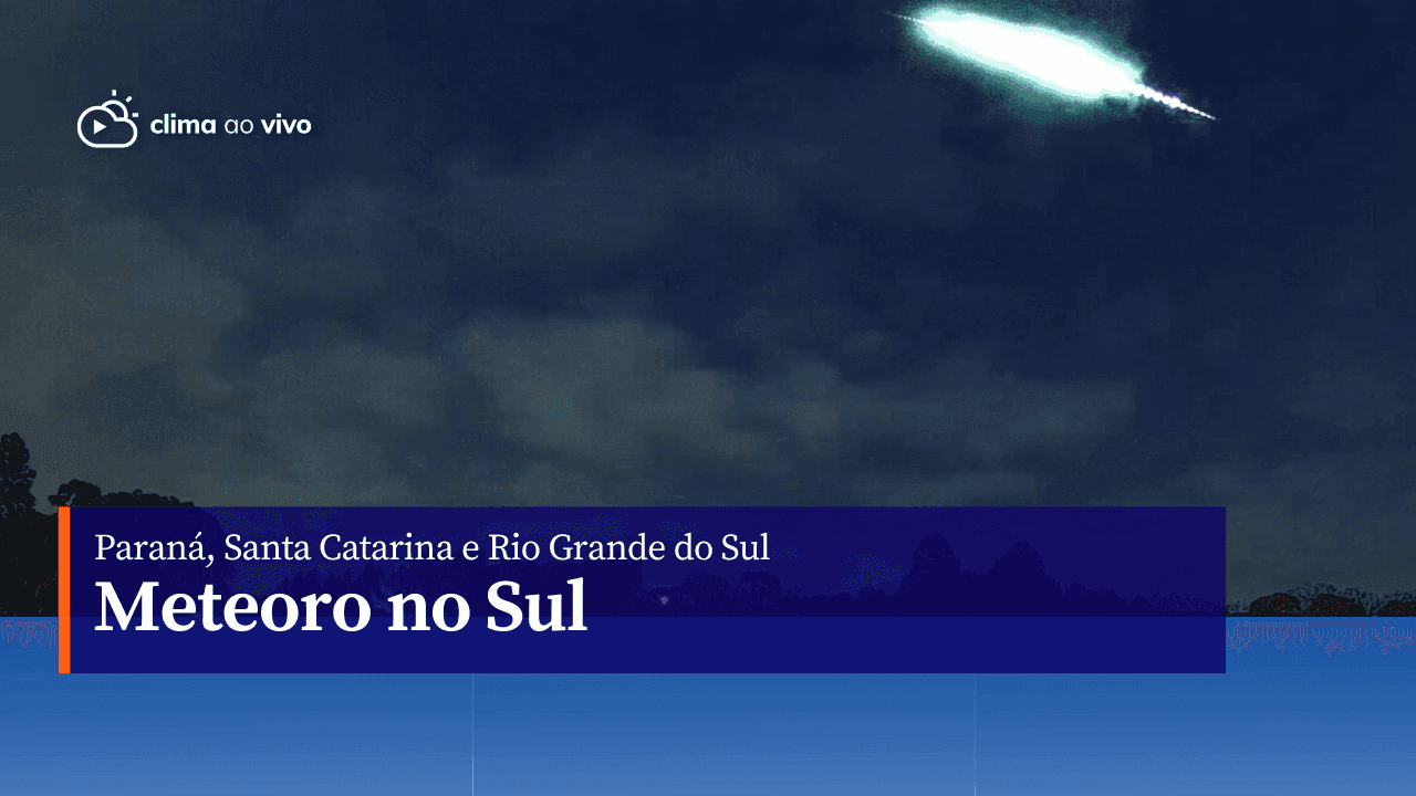 Meteoro brilhante cruza o céu de 3 estados brasileiros - 28/05/23
