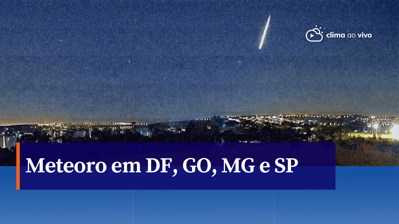 Meteoro cruza o céu de 4 estados brasileiros - 09/07/23