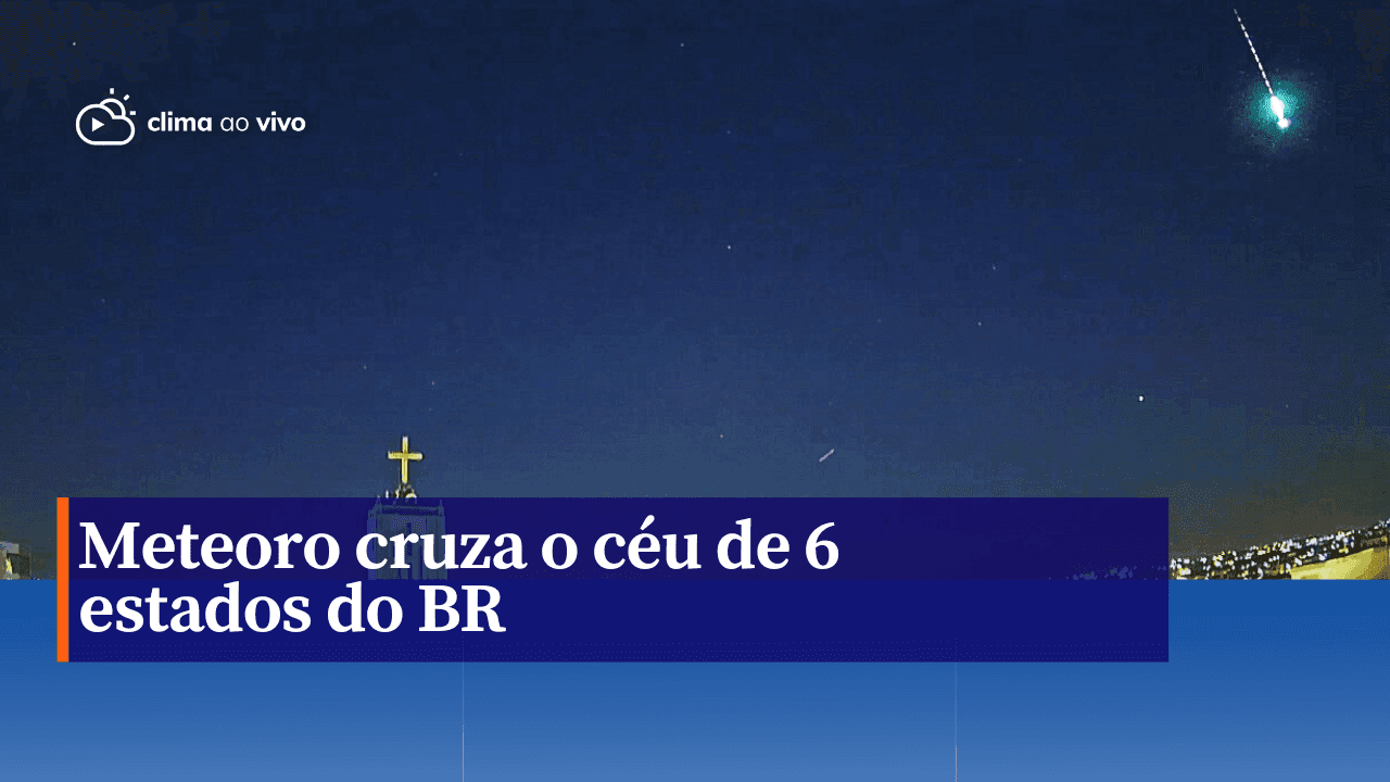 Meteoro cruza o céu de 6 estados brasileiros nesta segunda-feira - 31/07/23